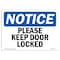 Signmission OSHA Notice, 3.5" Height, Please Keep Door Locked Sign, 5" X 3.5", Landscape OS-NS-D-35-L-17470 - alternate 1